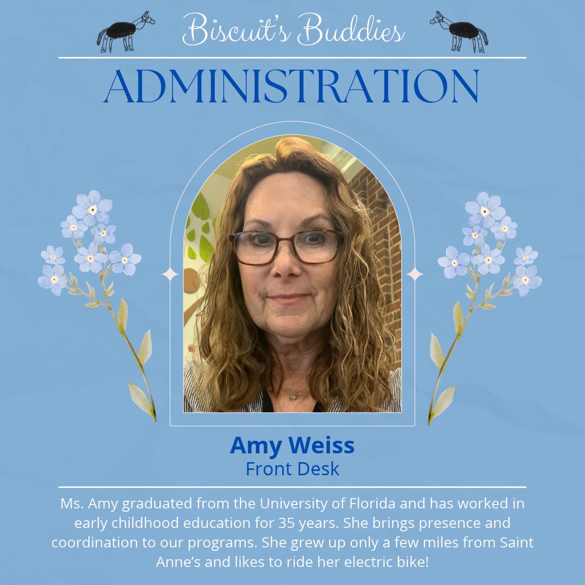 Welcome back to Biscuit’s Buddies, where we’re spotlighting Day School educators and staff, continuing with members of our administrative team!
Ms. Amy welcomes everyone each day: our children, families, and visitors. As our Front Desk Administrator, she helps maintain a positive and safe environment in the front lobby while staying aware of where children and classes are throughout the day and during After Care programming. She keeps forms, records, and communications organized and running smoothly, supporting the daily logistics of the Day School. Her welcoming presence and care help create a warm and organized experience for everyone who walks through our doors.
We’re grateful for the care and dedication Ms. Amy brings to The Day School community!